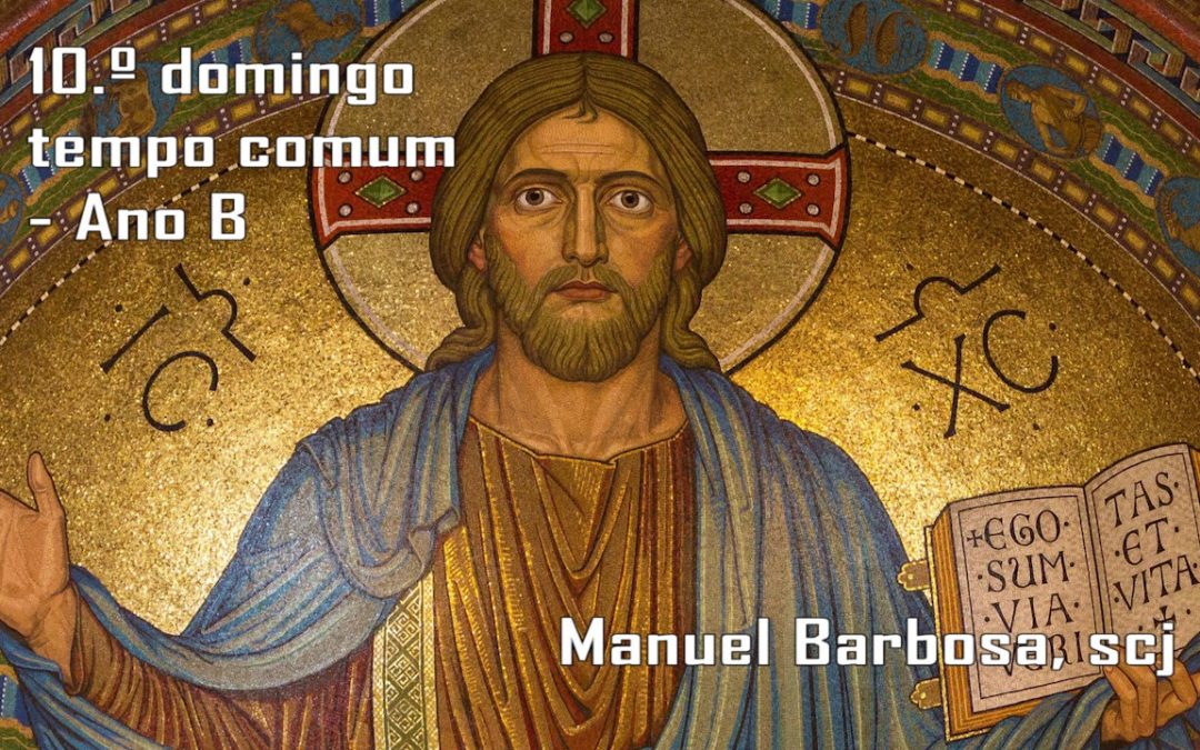 Ano B – 10.º Domingo do Tempo Comum – Dehonianos