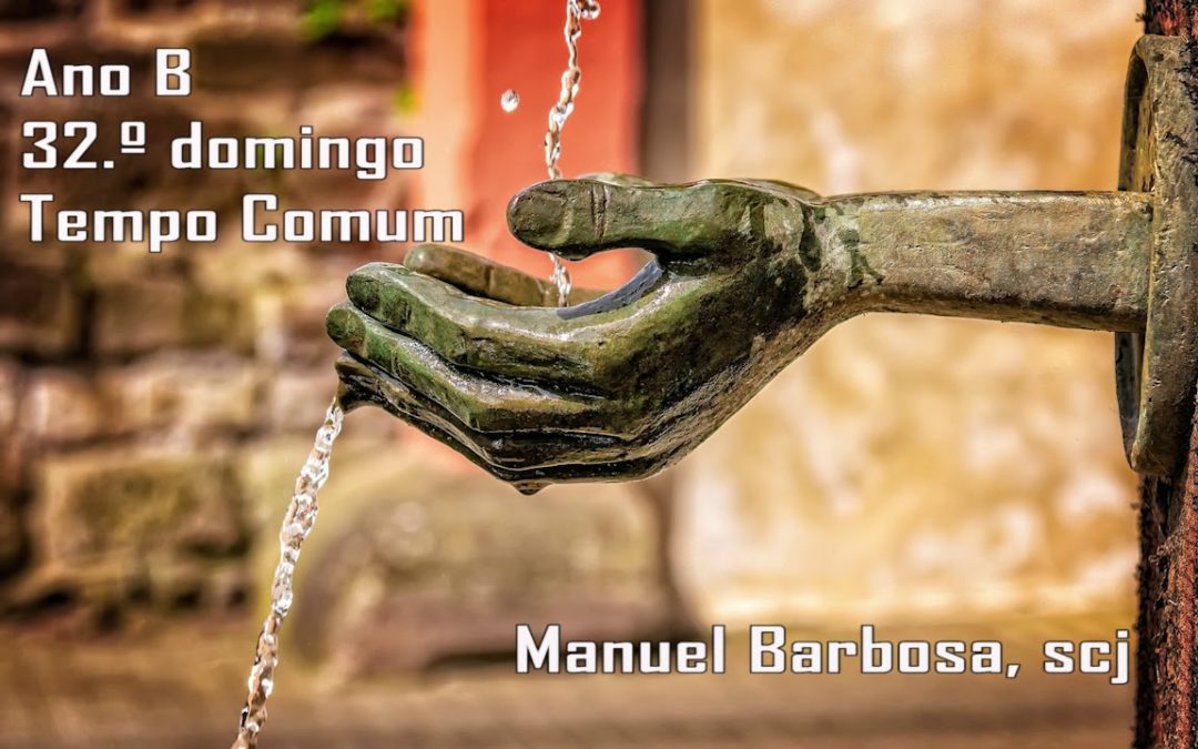 Ano B – 32.º Domingo do Tempo Comum – Dehonianos