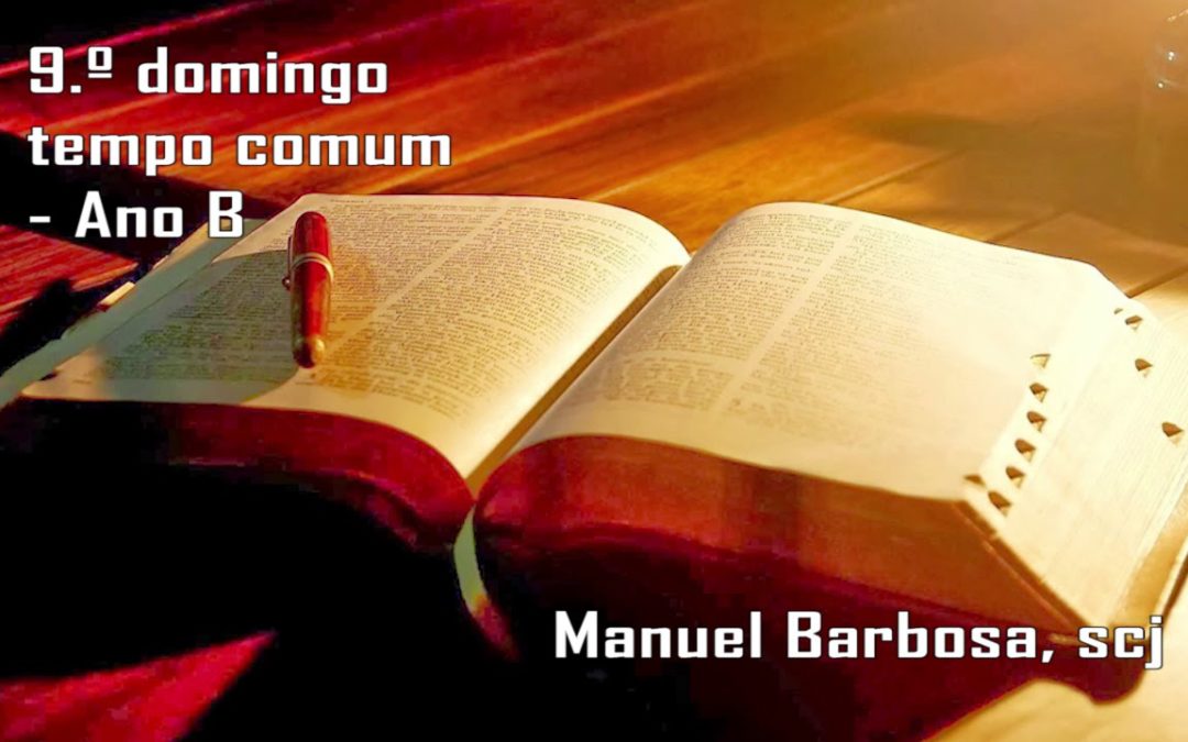 Ano B – 09.º Domingo do Tempo Comum – Dehonianos