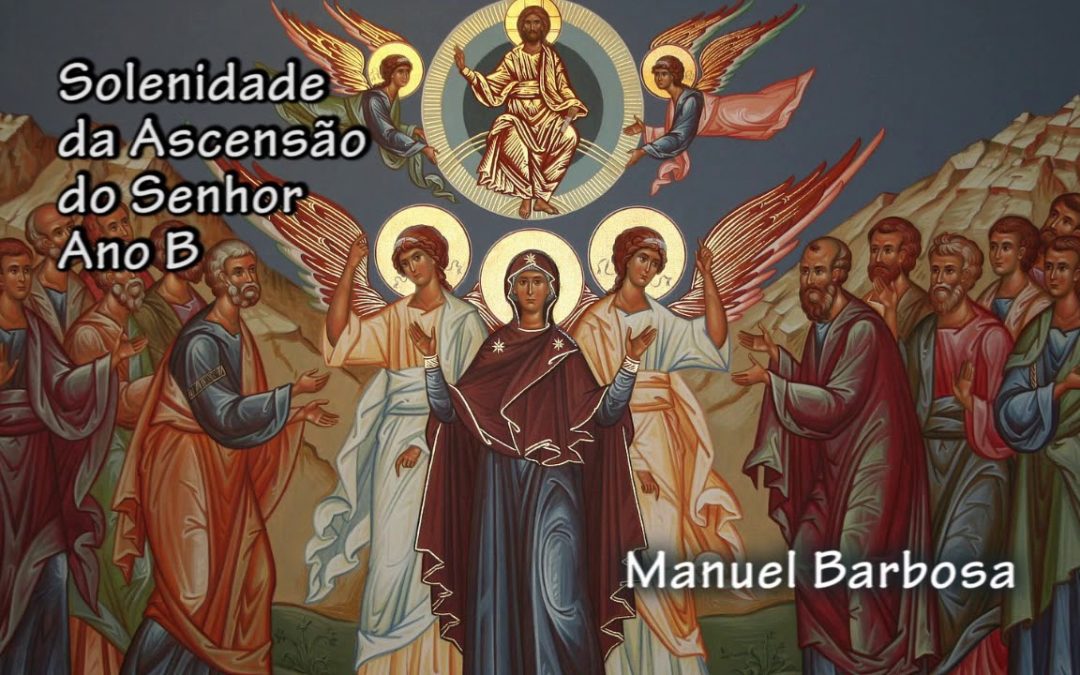 Ano B – Solenidade da Ascensão do Senhor – Dehonianos