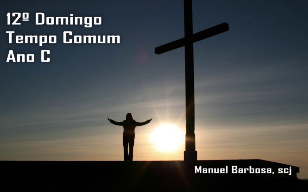 Ano C – 12.º Domingo do Tempo Comum – Dehonianos