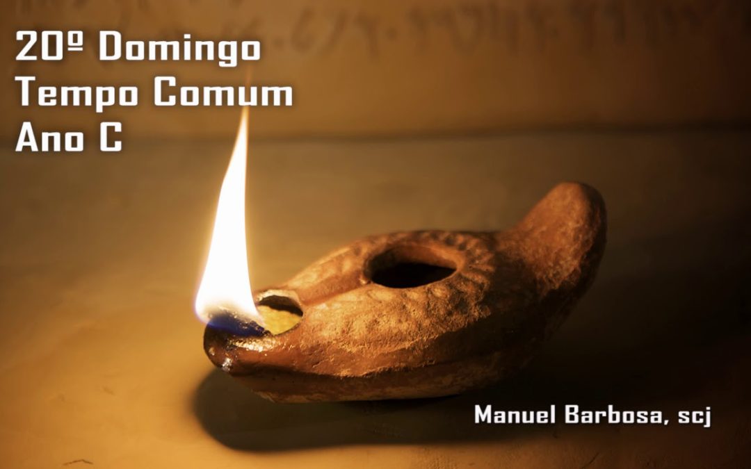 Ano C – 20º Domingo do Tempo Comum – Dehonianos