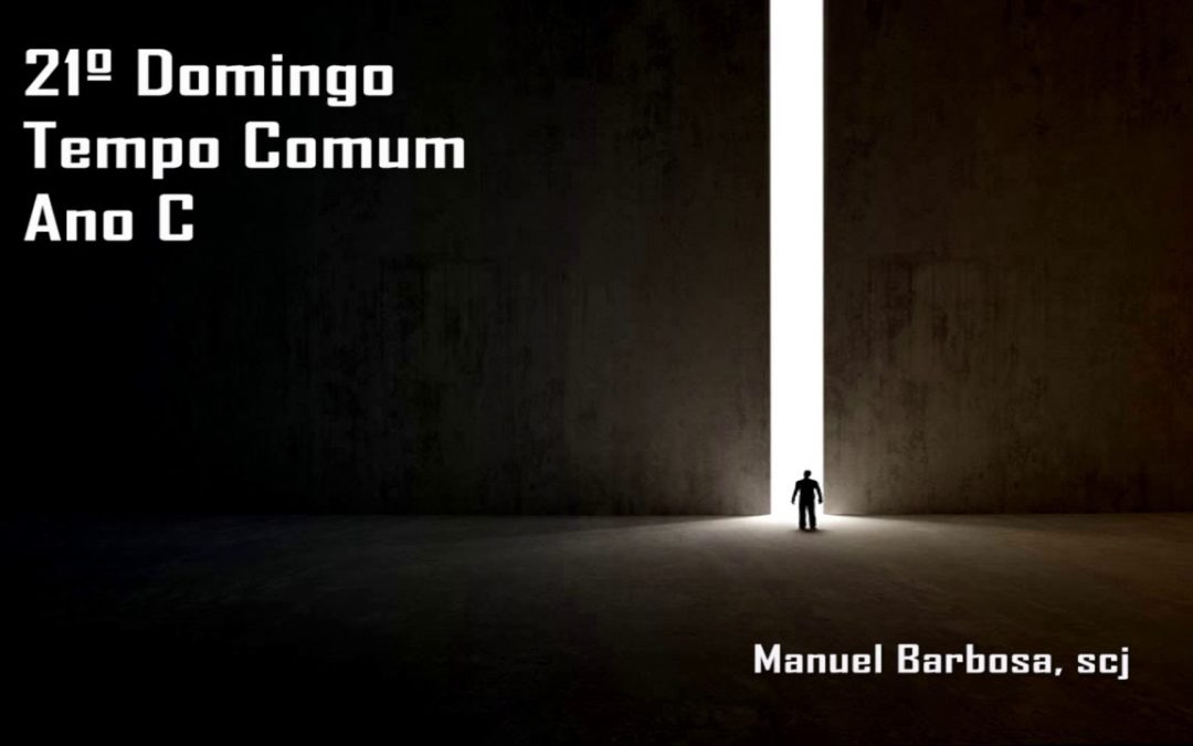 Ano C – 21.º Domingo do Tempo Comum – Dehonianos