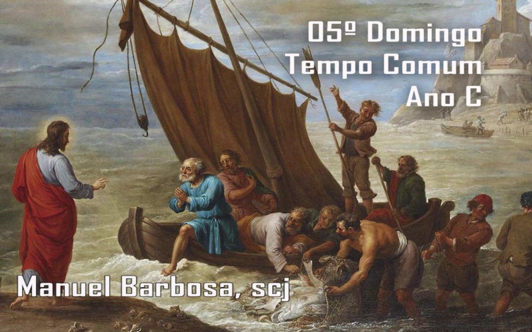 Ano C – 05.º Domingo do Tempo Comum – Dehonianos