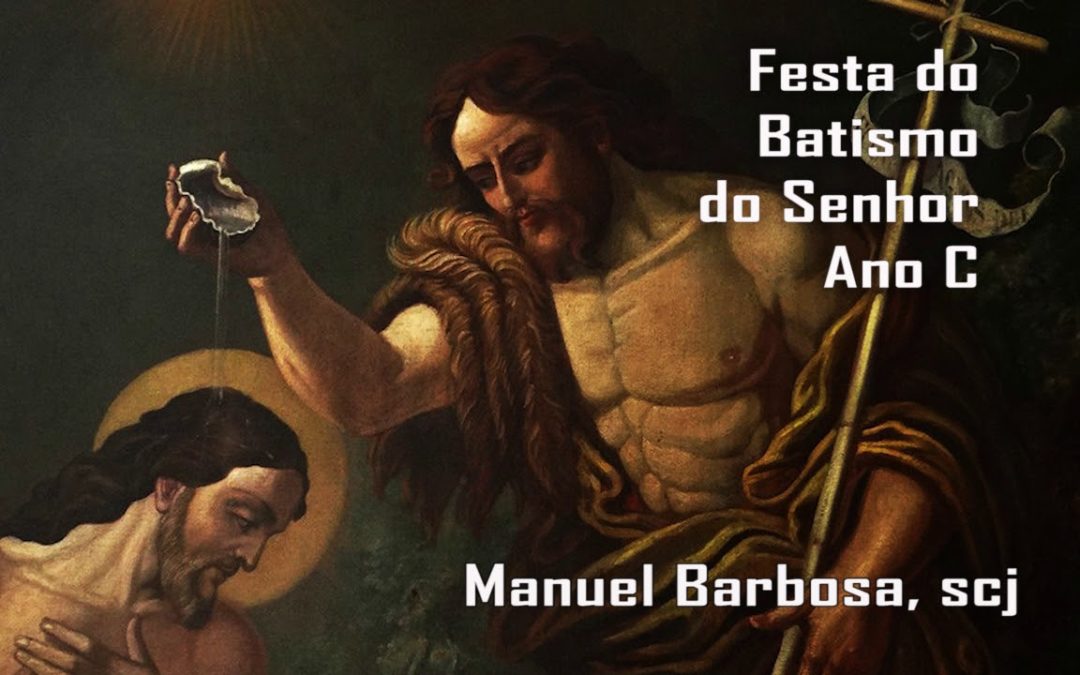 Ano C – Festa do Batismo do Senhor – Dehonianos
