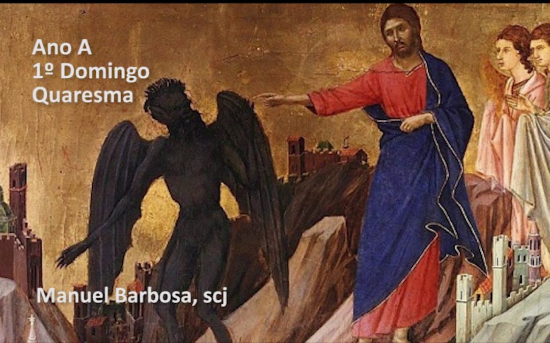Ano A – 01.º Domingo da Quaresma – Dehonianos