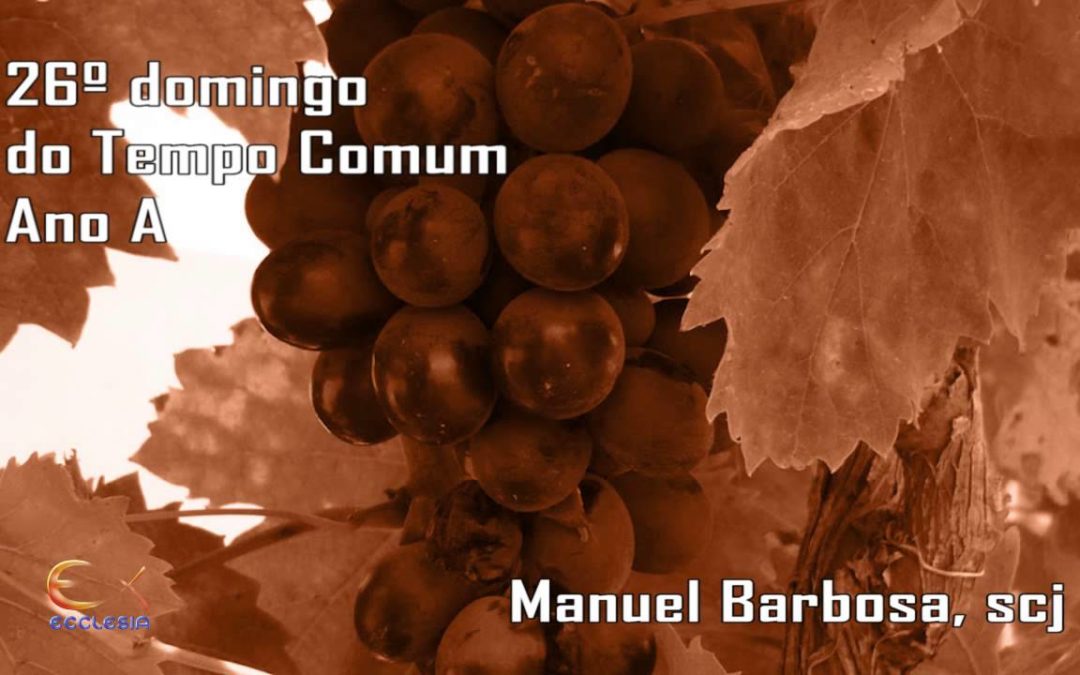 Ano A – 26.º Domingo do Tempo Comum – Dehonianos