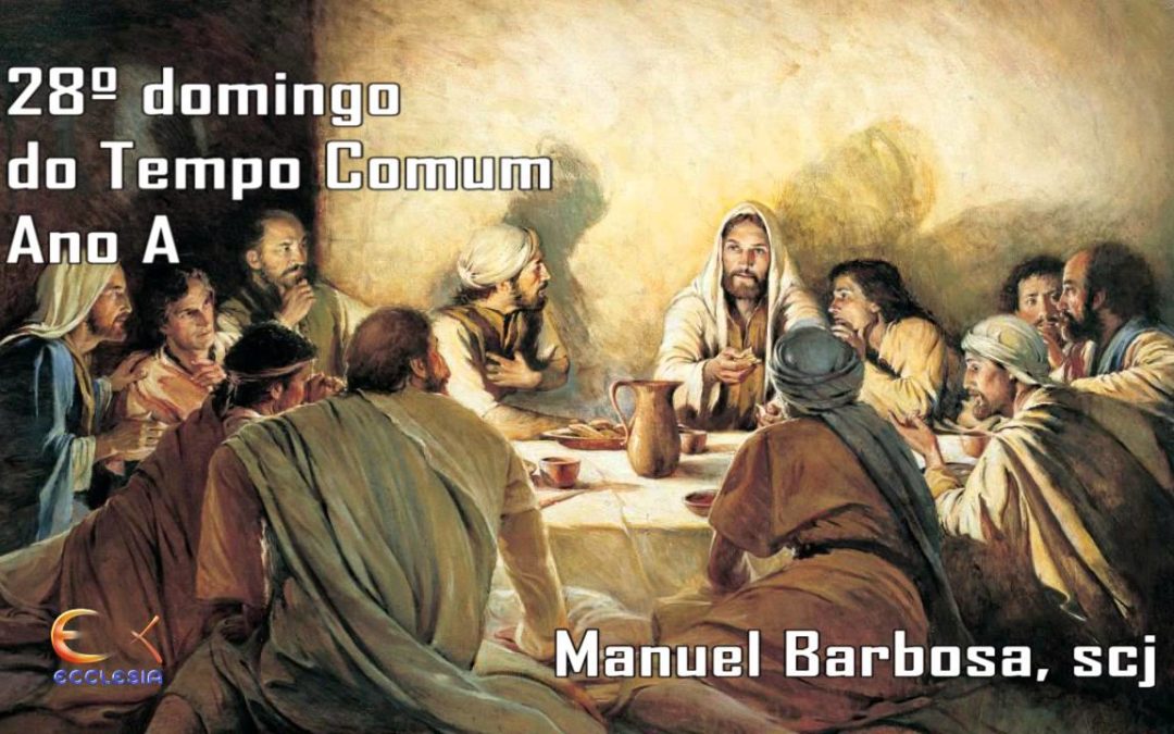Ano A – 28.º Domingo do Tempo Comum – Dehonianos