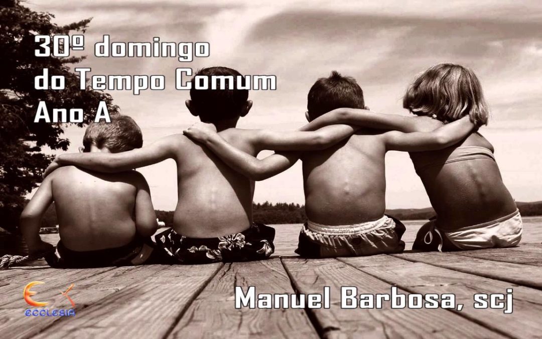Ano A – 30º Domingo do Tempo Comum – Dehonianos
