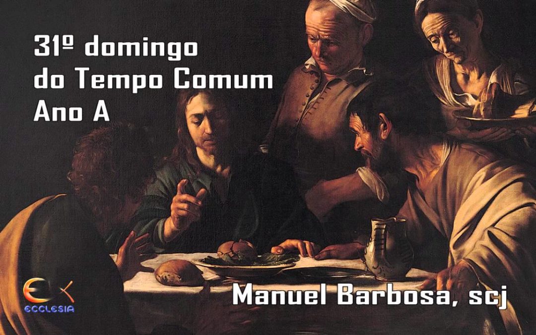 Ano A – 31.º Domingo do Tempo Comum – Dehonianos