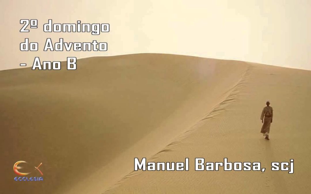 Ano B – 02.º Domingo do Advento – Dehonianos