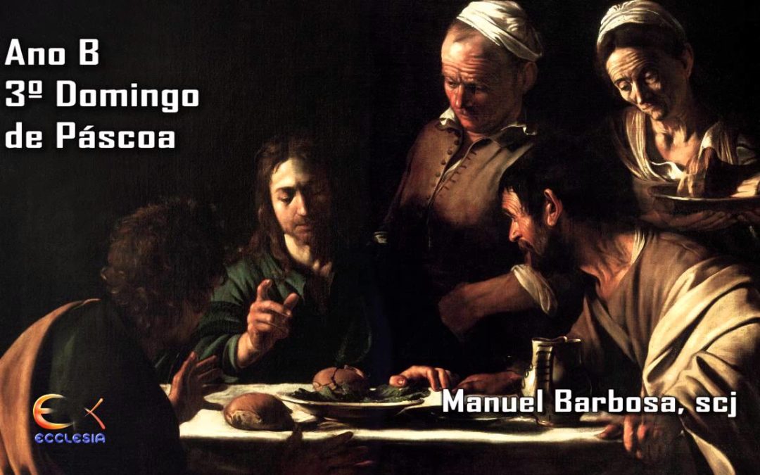 Ano B – 03.º Domingo de Páscoa – Dehonianos