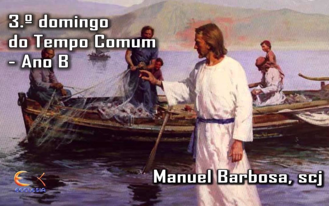 Ano B – 03.º Domingo do Tempo Comum – Dehonianos