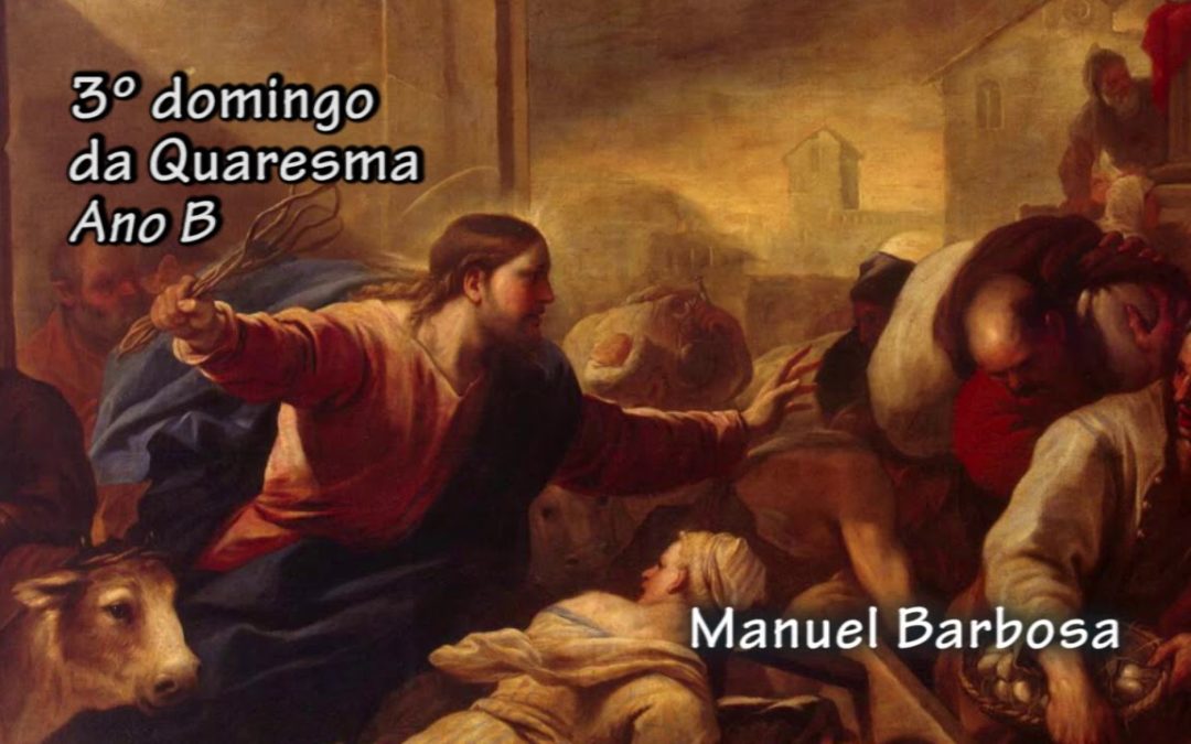Ano B – 03.º Domingo da Quaresma – Dehonianos