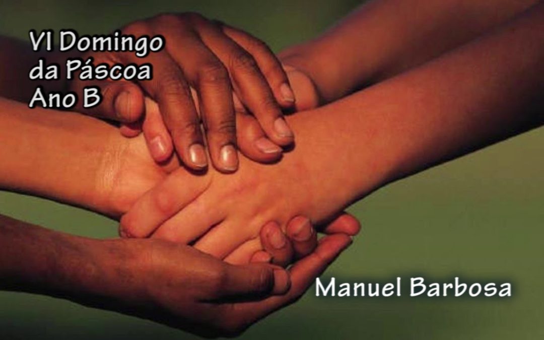 Ano B – 06.º Domingo da Páscoa – Dehonianos