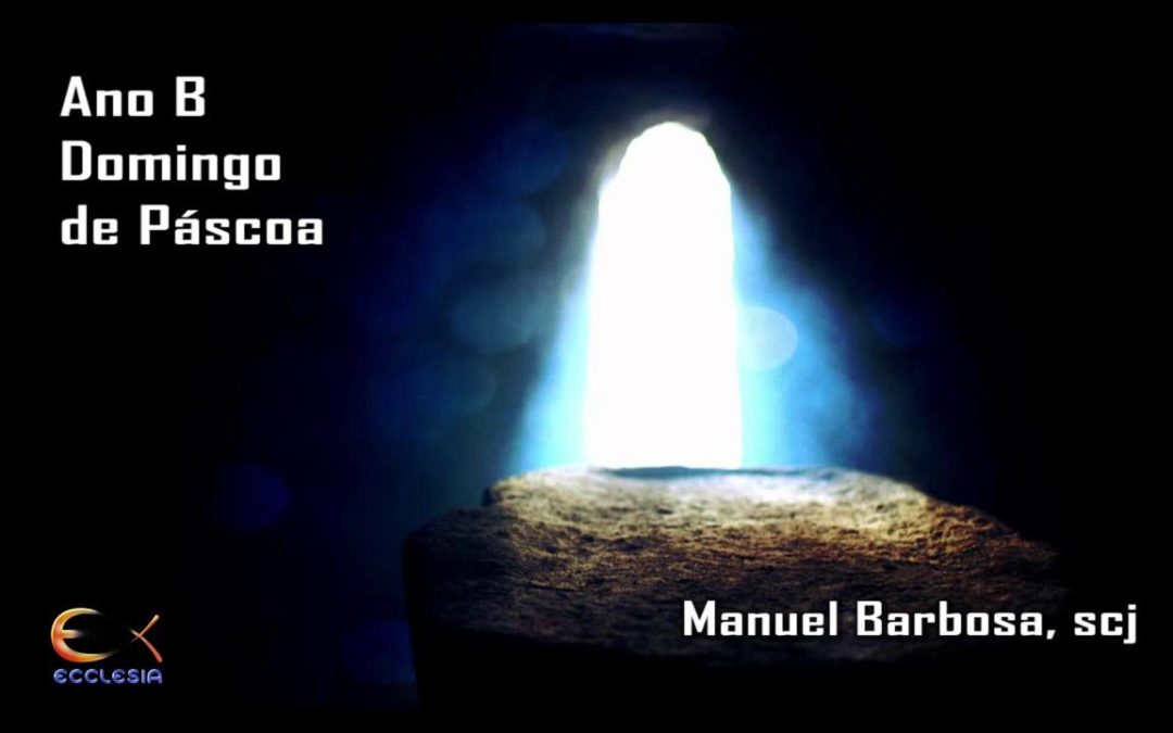 Ano B – 01.º Domingo de Páscoa – Dehonianos