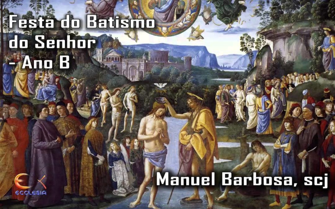 Ano B – Festa do Batismo do Senhor – Dehonianos
