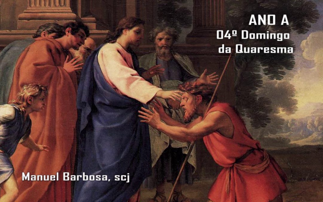 Ano A – 04.º Domingo da Quaresma – Dehonianos