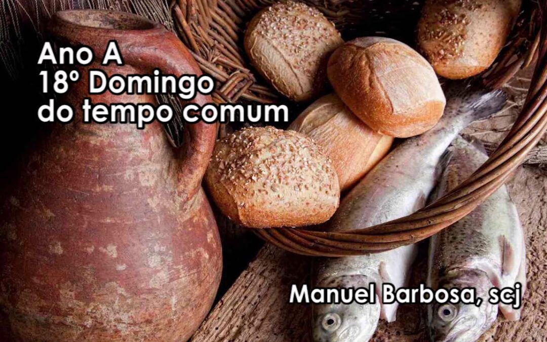 Ano A – 18.º Domingo do Tempo Comum – Dehonianos