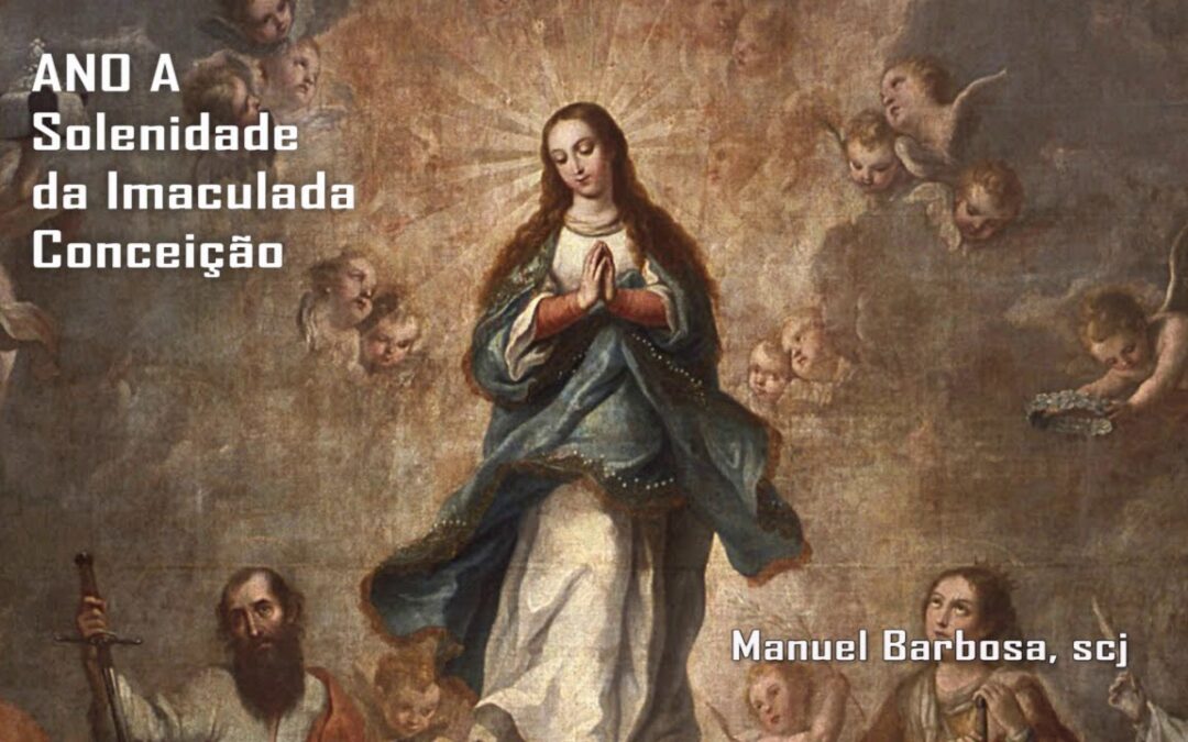 Ano A – 02.º Domingo do Advento e Solenidade da Imaculada Conceição