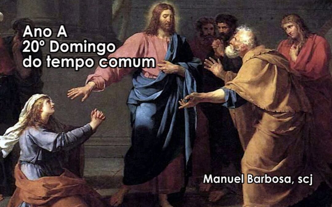 Ano A – 20.º Domingo do Tempo Comum – Dehonianos
