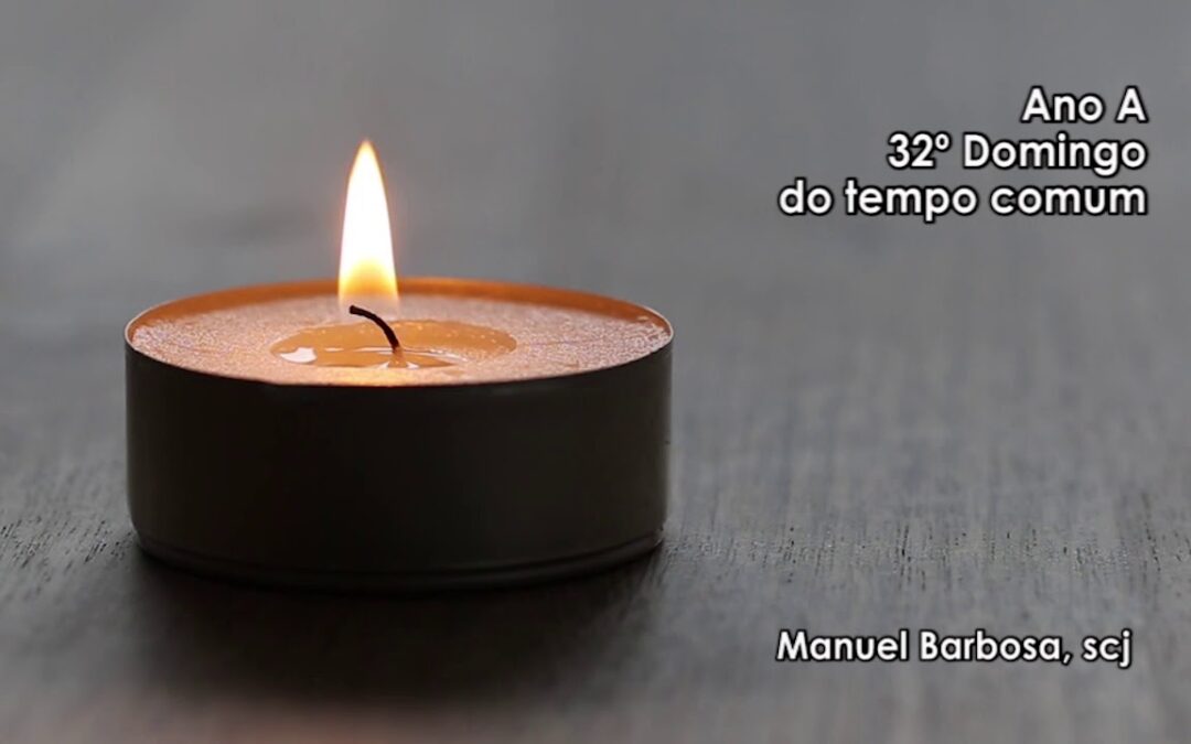 Ano A – 32.º Domingo do Tempo Comum  – Dehonianos
