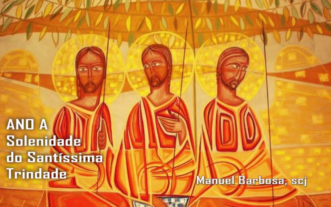 Ano A – Solenidade da Santíssima Trindade – Dehonianos