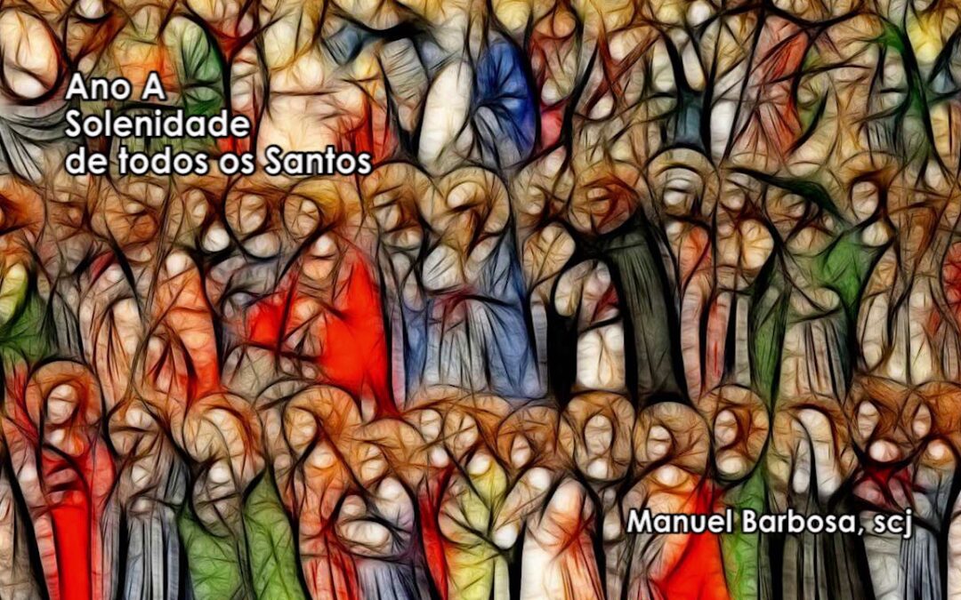 Ano A – Solenidade de todos os Santos – Dehonianos