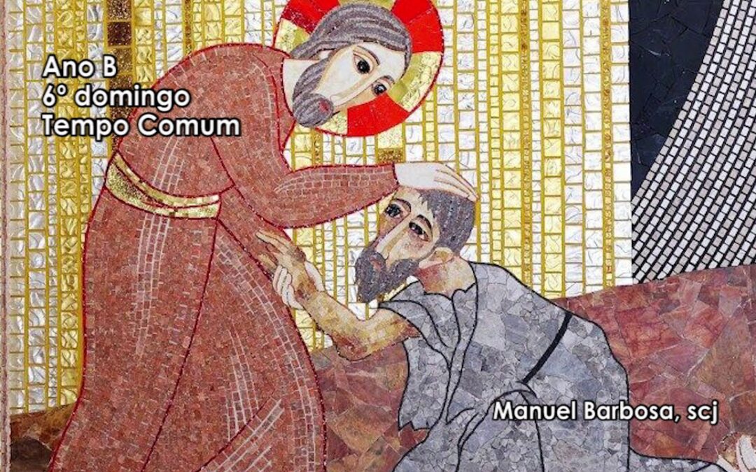 Ano B – 06.º Domingo do Tempo Comum – Dehonianos