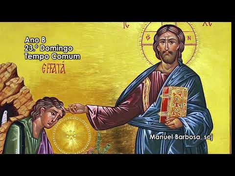 Ano B – 23.º Domingo do Tempo Comum – Dehonianos