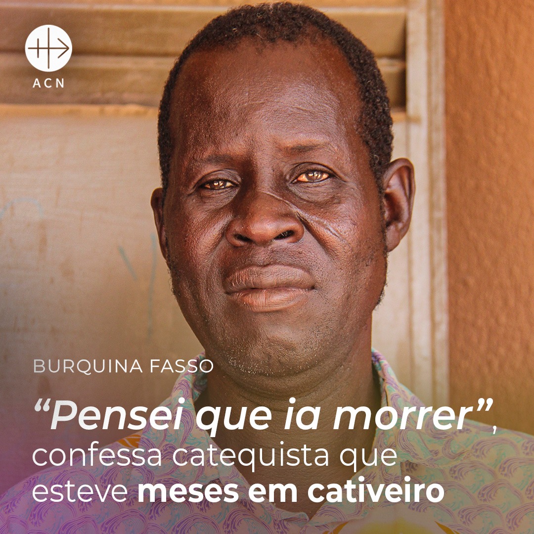 Burquina Fasso: Catequista passou meses em cativeiro