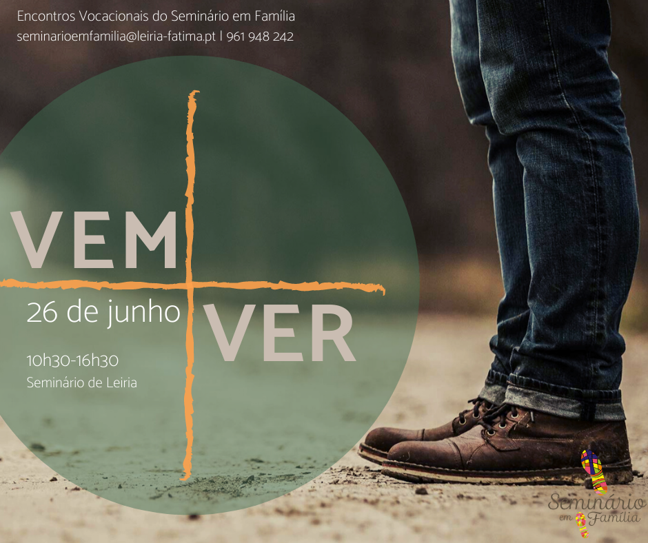 Leiria-Fátima: Seminário em Família convida a «Vem Ver +»